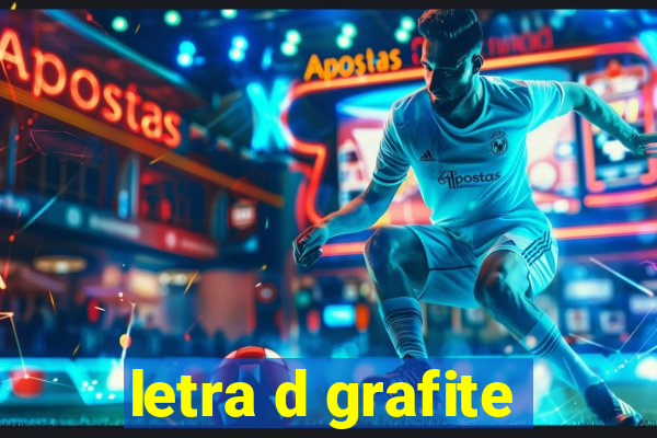 letra d grafite